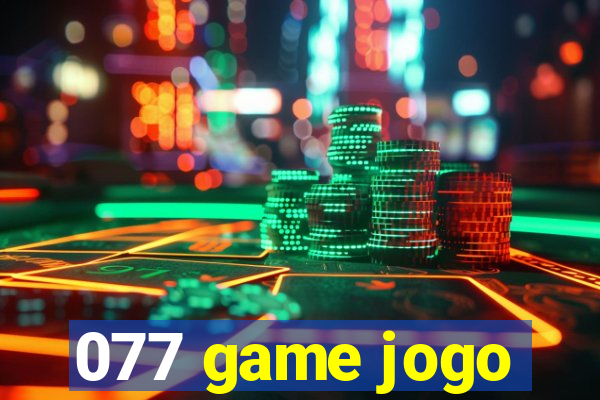 077 game jogo